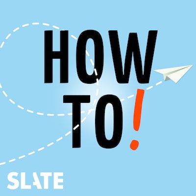 How To! Podcast logo from Slate magazine.